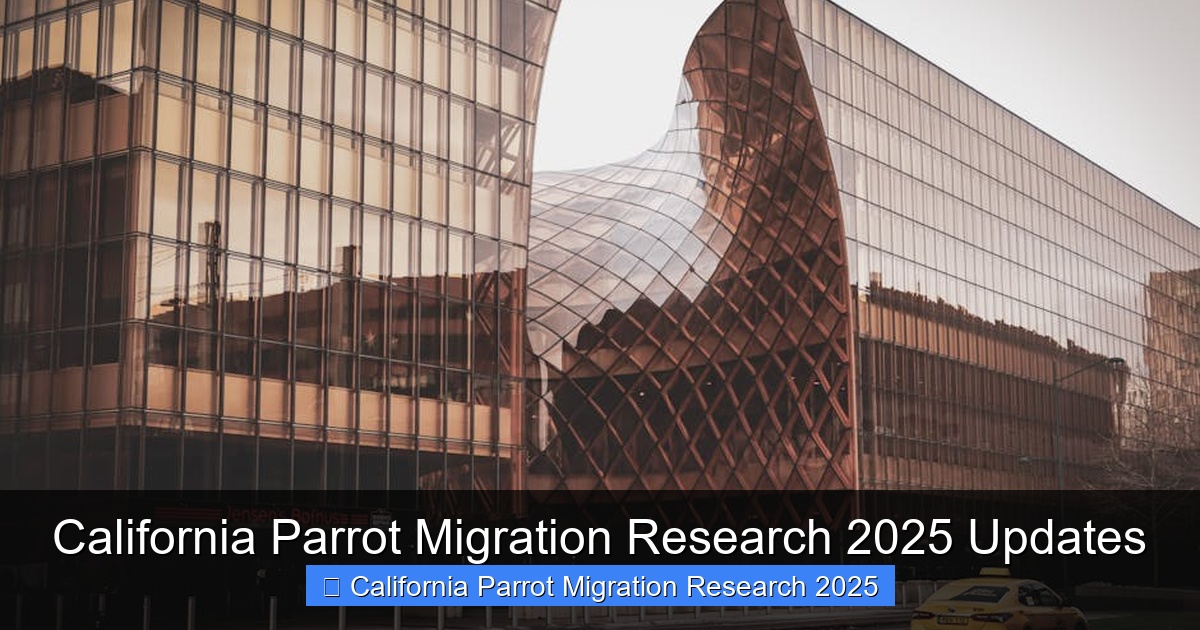 Featured image for California Parrot Migration Research 2025 Updates