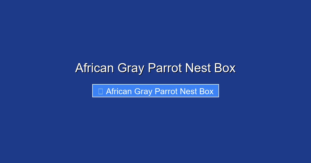 African Gray Parrot Nest Box